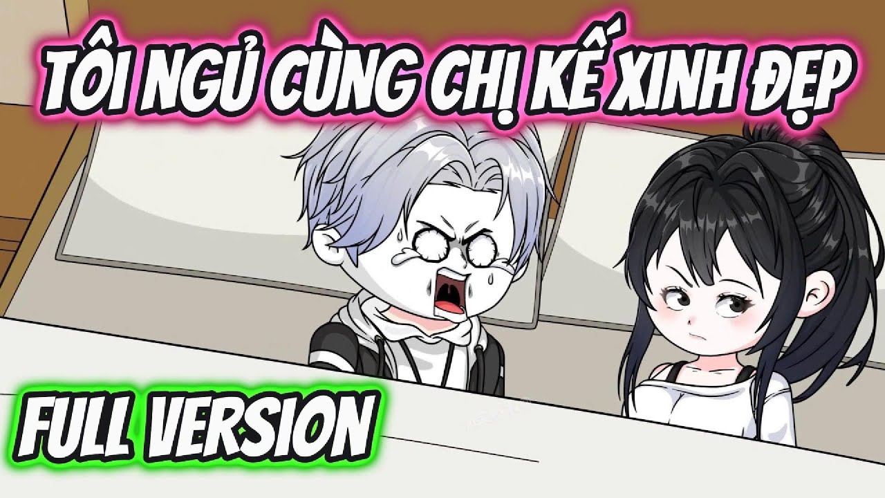 Tôi Ngủ Cùng Chị Kế Xinh Đẹp Full Version | HH VietSub