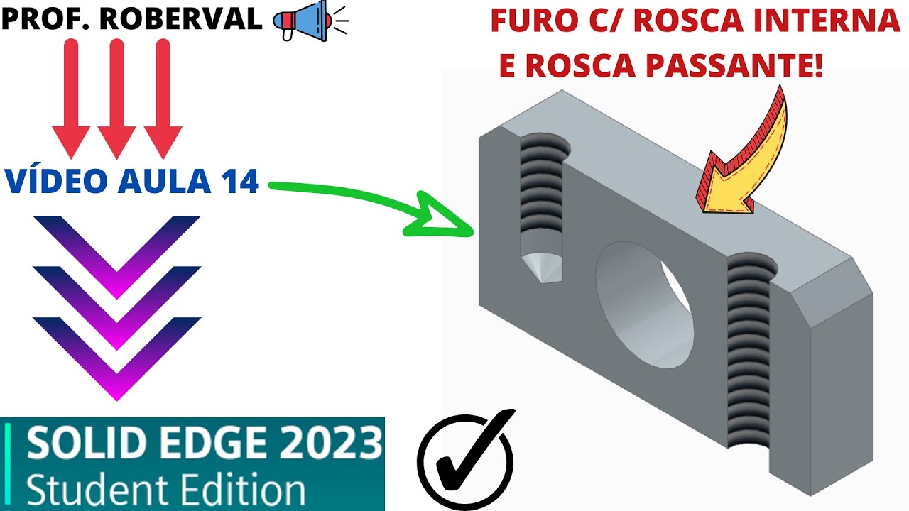 AULA 14 - Exercício 11_Comando Hole para Modelagem da Rosca Métrica Interna no Solid Edge 2023