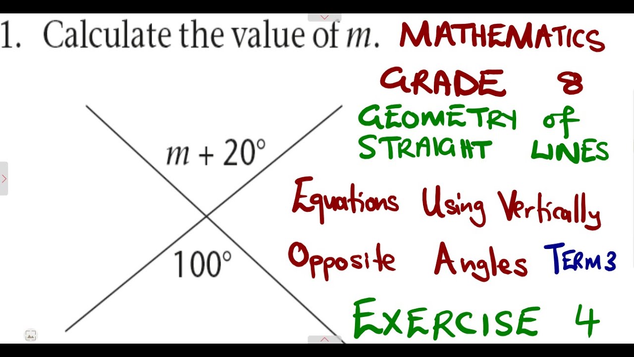 Mathematics Grade 8 Geometry Of Straight Lines Exercise 4 - Vertically Opposite Angles Equations