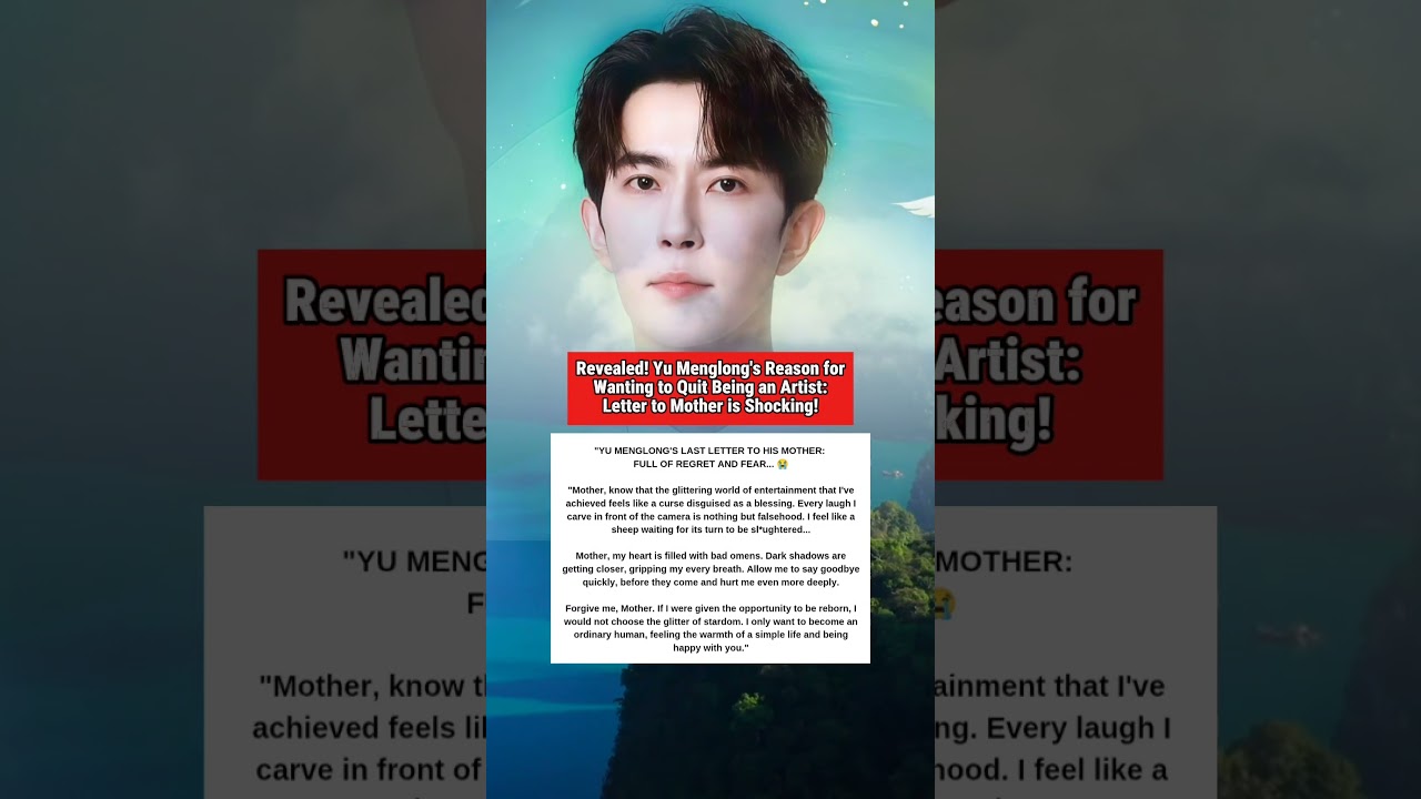 Yu Menglong: Last Confession Before Tragedy? Letter to Mother Will Send Chills Down Your Spine!