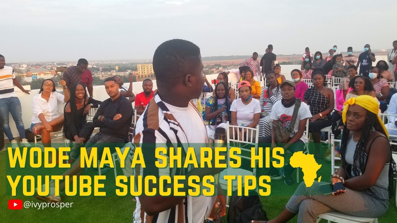 Wode Maya Shares His YouTube Success Tips With Ghanaian Content Creators
