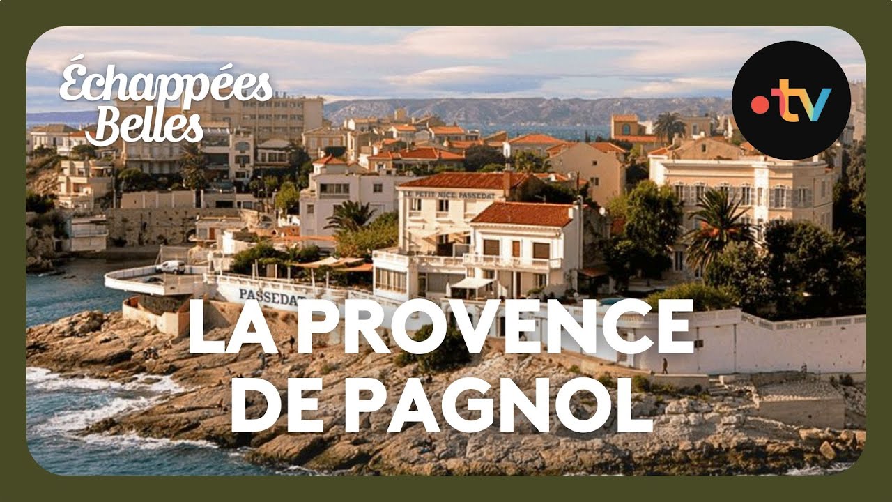 La Provence de Pagnol - Échappées belles