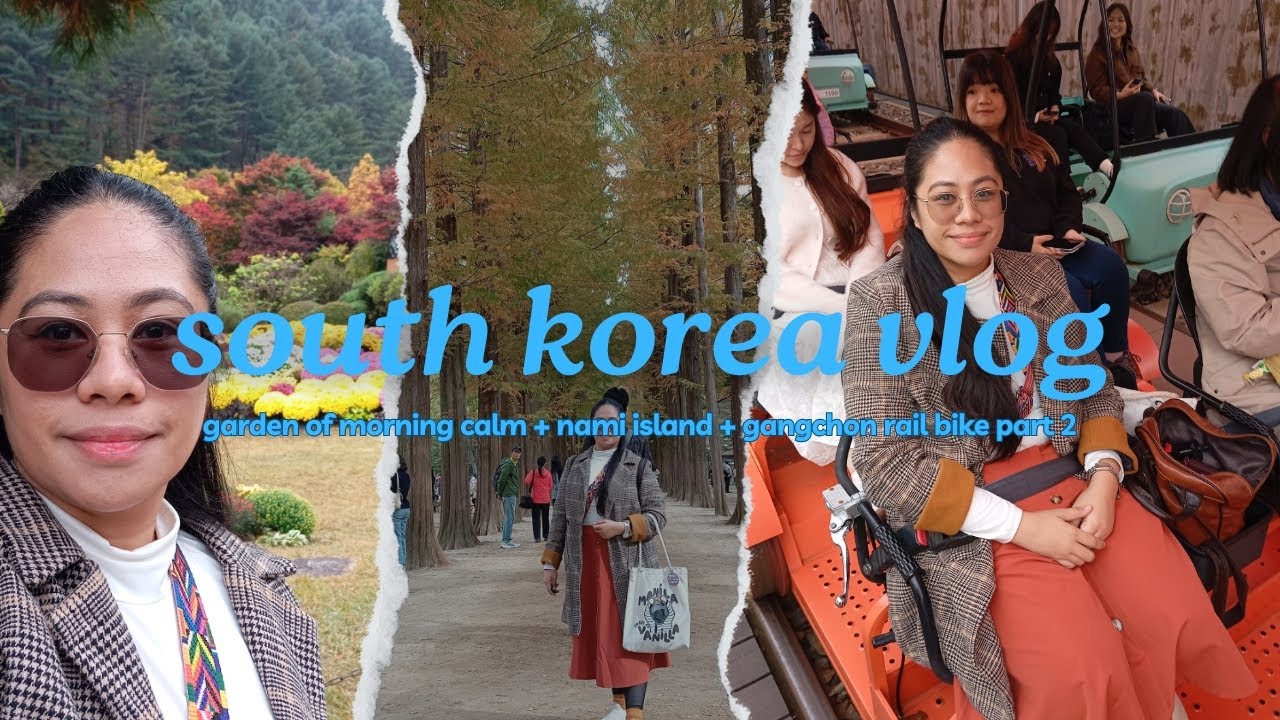 autumn in korea 2024 day 4 •garden of morning calm + nami island + gangcheon rail bike part 2