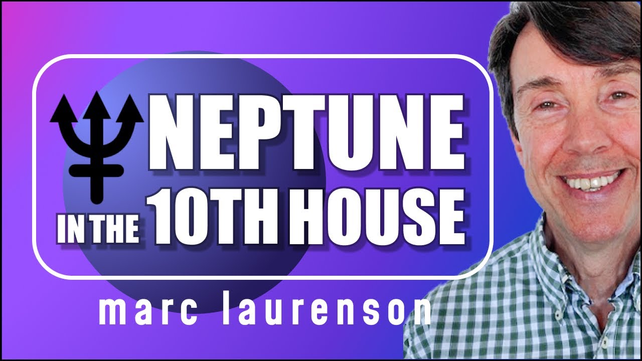 Neptune through the Houses Series: Neptune in the 10th House