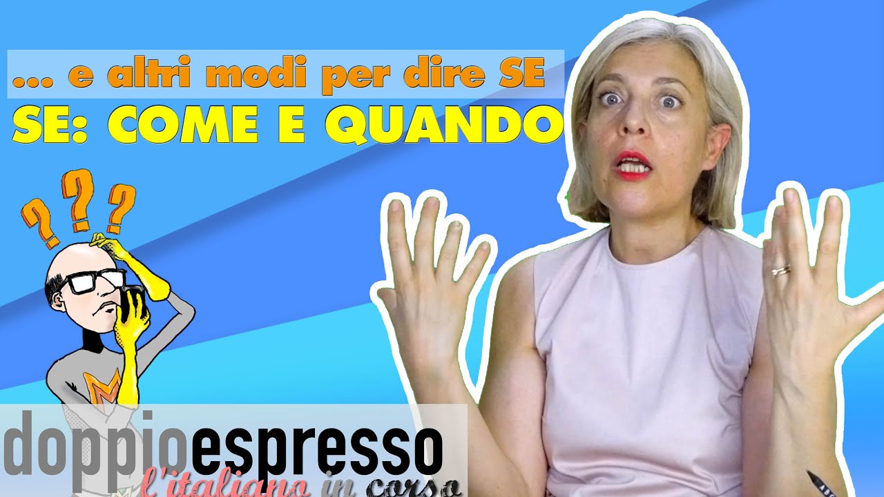 SE: come e quando usarlo... e altre espressioni al posto di SE! - Italiano grammatica