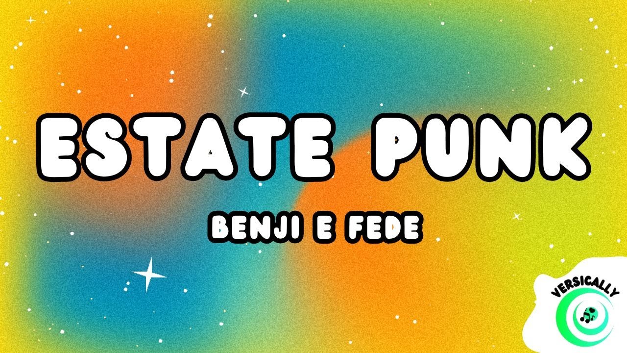 Benji & Fede - ESTATE PUNK (Testo/Lyrics)