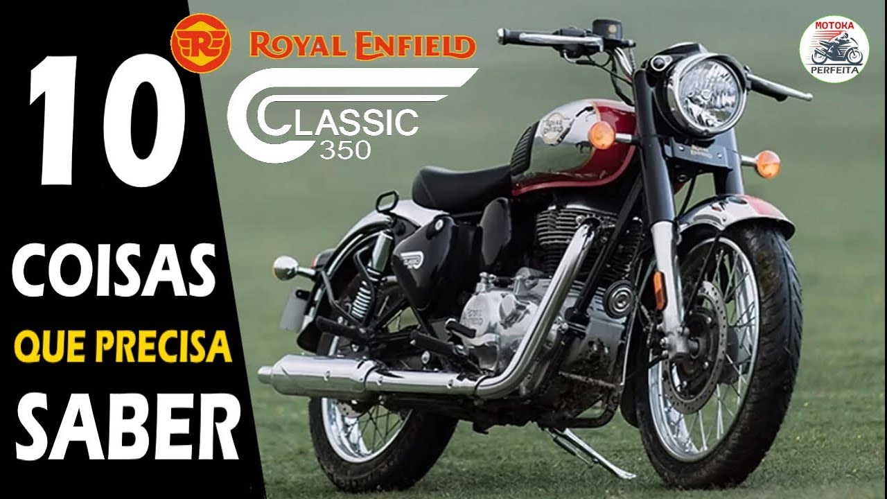 ROYAL ENFIELD CLASSIC 350 - DEZ COISAS QUE PRECISA SABER