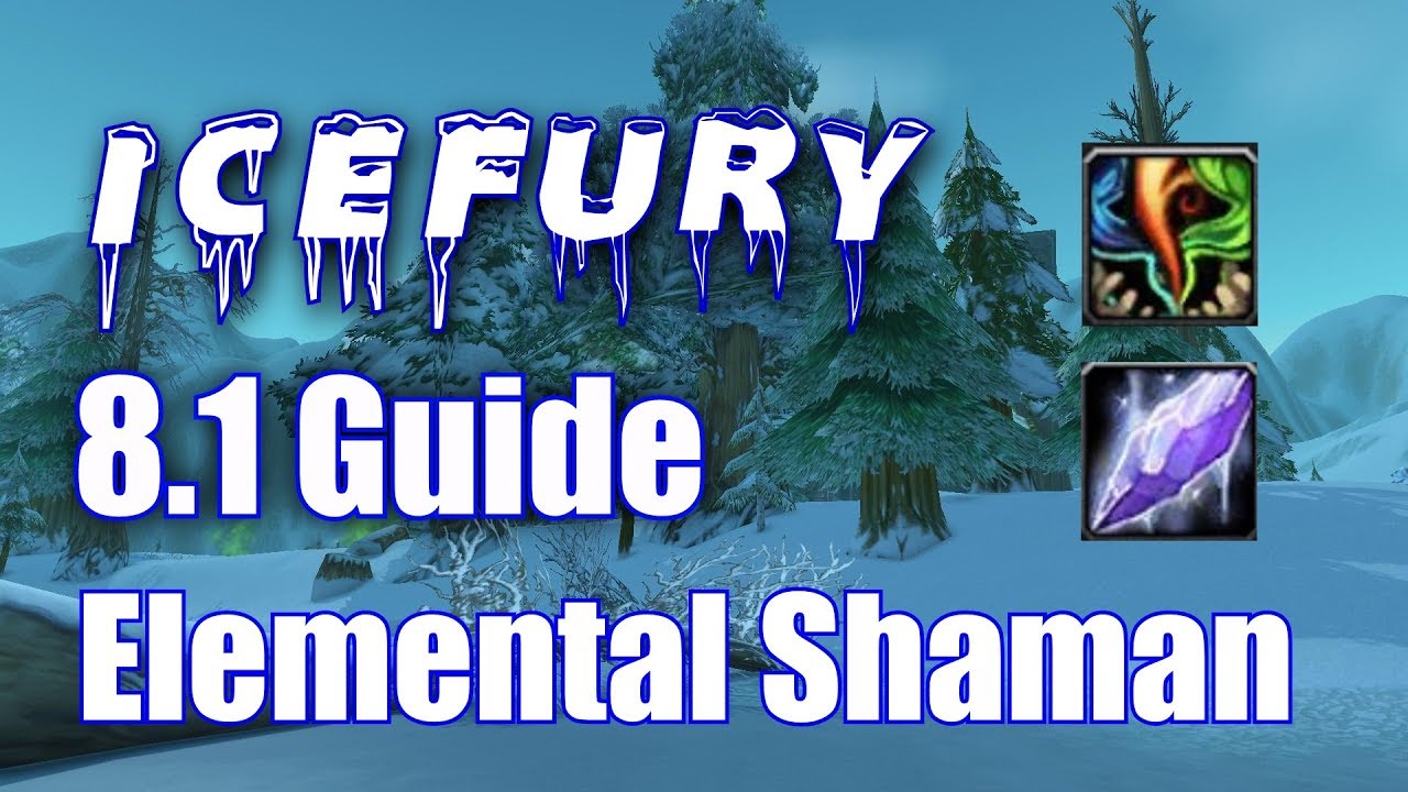 Icefury PvE Guide - 8.1/8.1.5 Elemental Shaman in Depth Minmaxing
