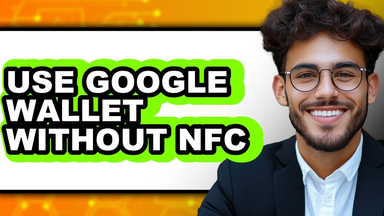 How to Use Google Wallet Without Nfc (full Guide)