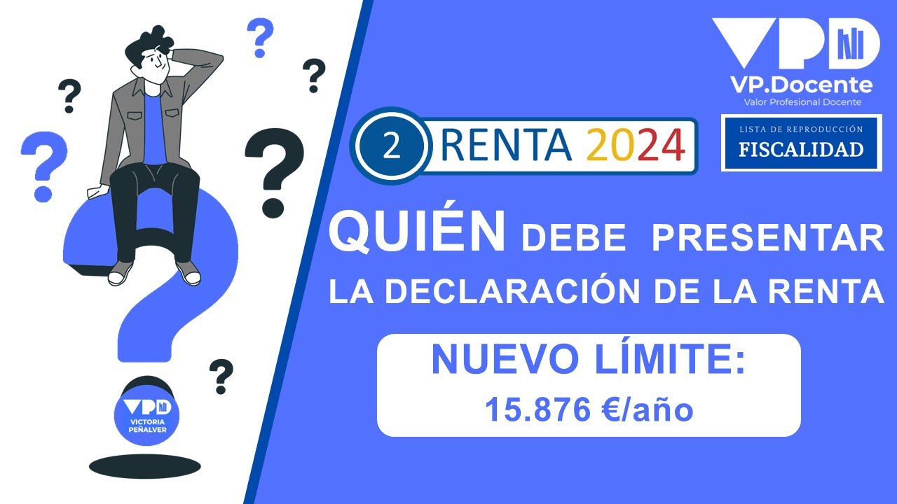 RENTA 2024 (2) - QUIÉN ESTÁ OBLIGADO A HACER LA DECLARACIÓN