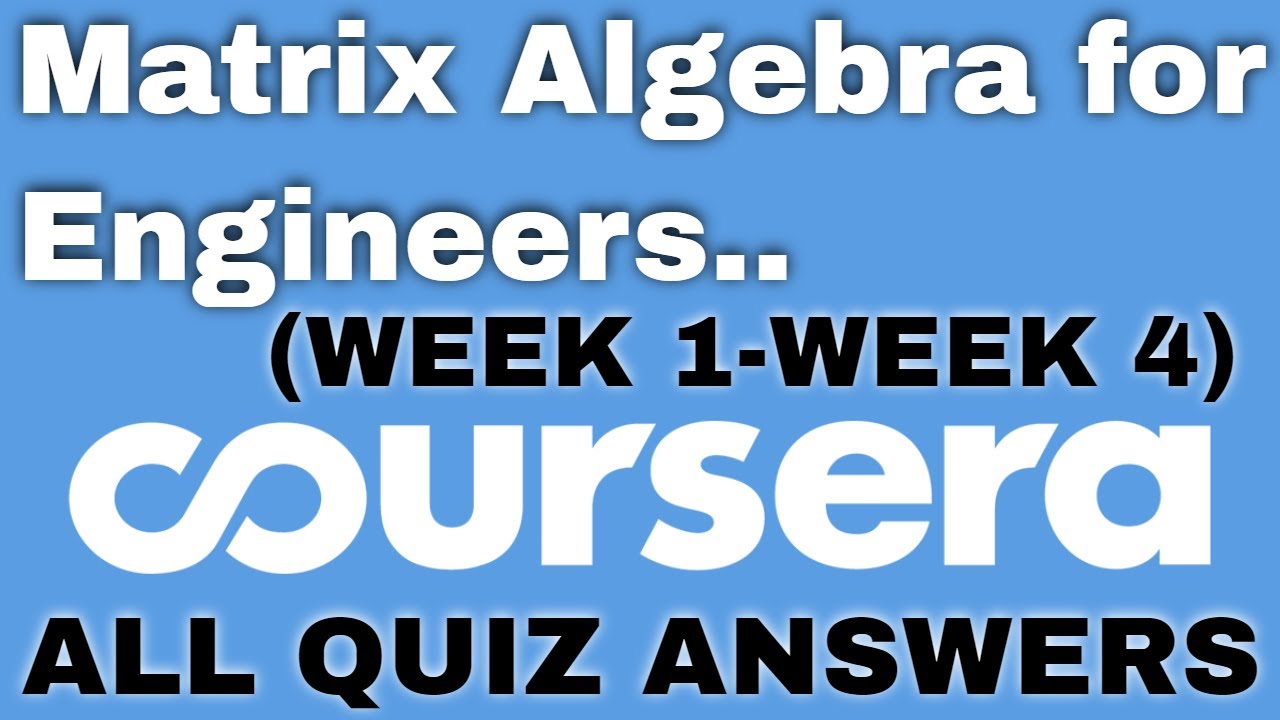 Matrix Algebra for Engineers coursera quiz answers | Matrix Algebra for Engineers coursera answers