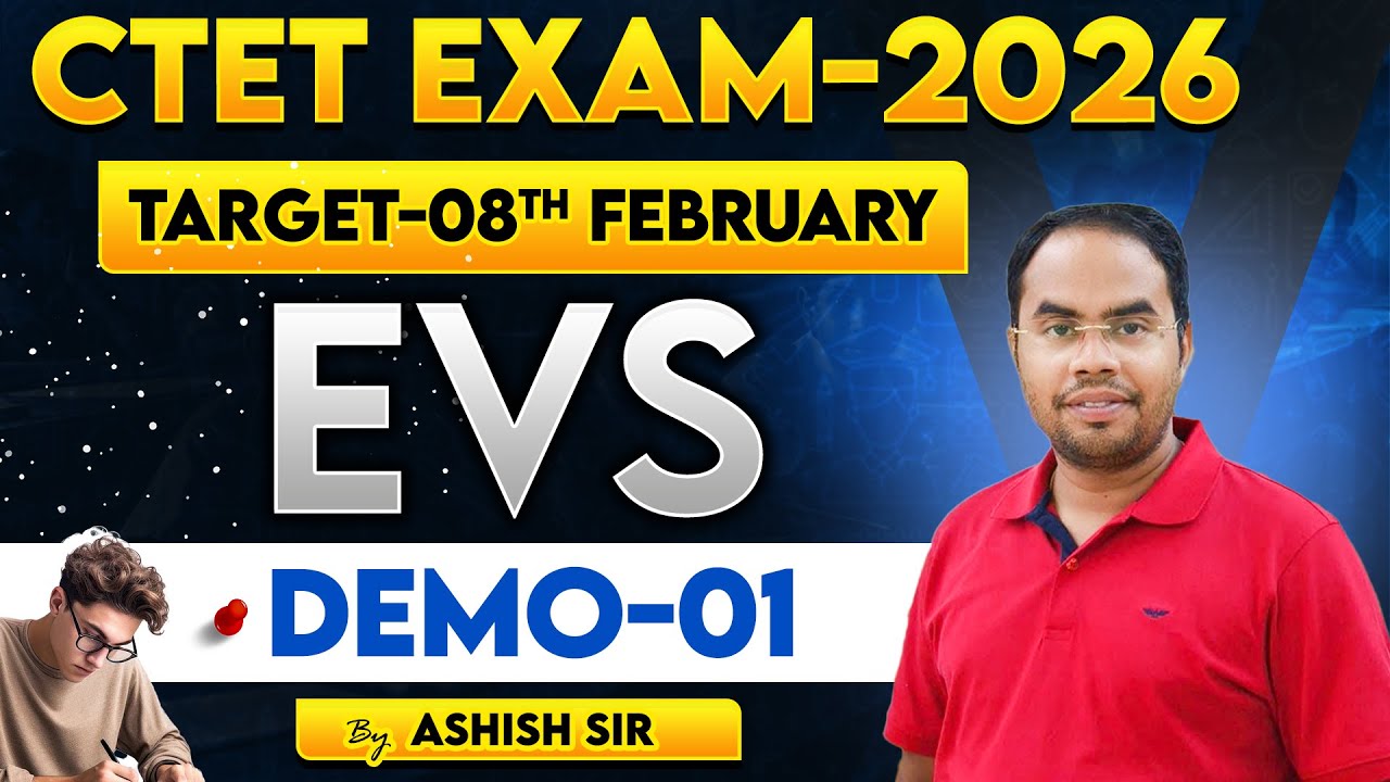 CTET EXAM-2026 | TARGET-08TH FEBRUARY | EVS | DEMO-01 | BY ASHISH SIR