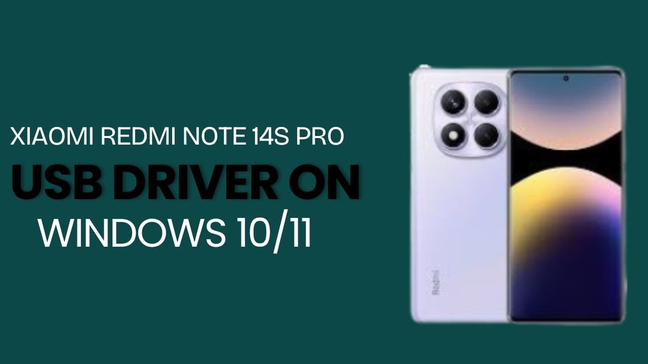 Xiaomi Redmi Note 14S Pro USB Driver on Windows 10/11 Free Download
