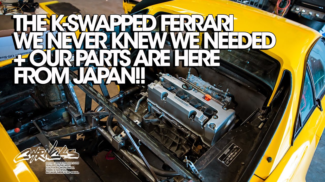 The K-Swapped Ferrari We Never Knew We Needed + Our Parts are Finally Here From Japan!!!