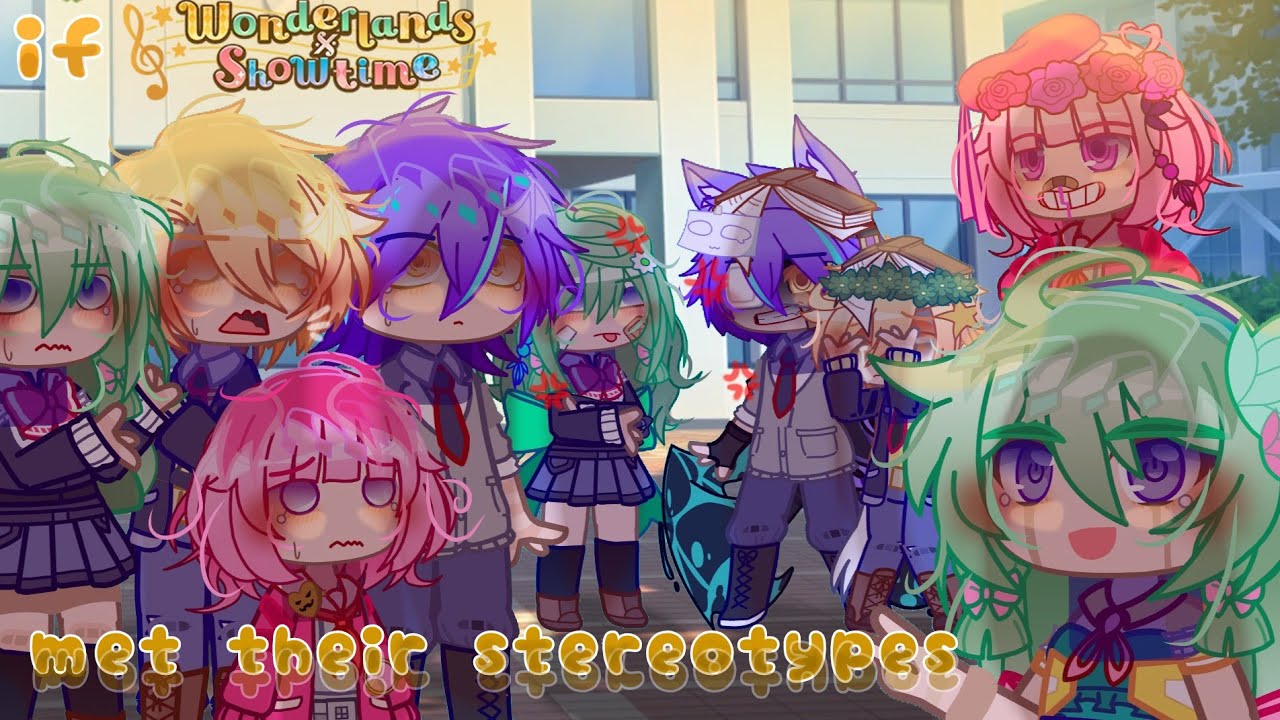 (SATIRE) _✦˚. If wonderland x showtime met their stereotypes _✦˚. | Ft sassy Robonene | Gacha club |