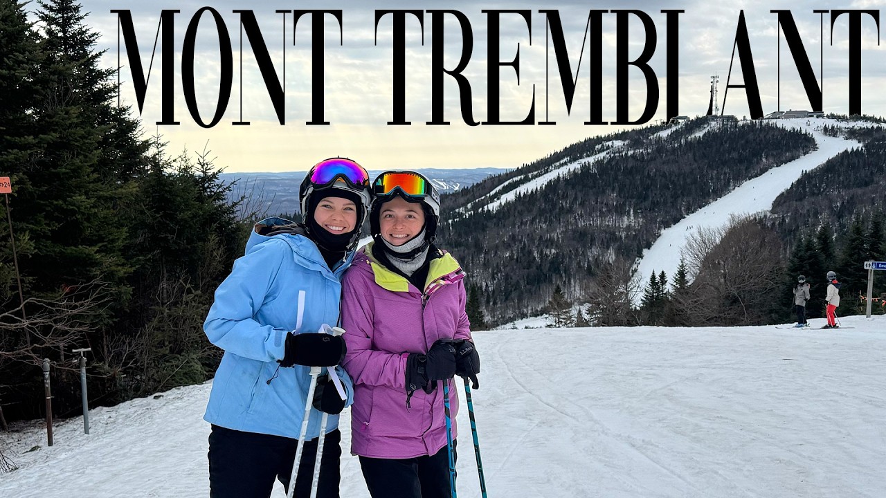 Ski trip to Mont Tremblant, Canada!