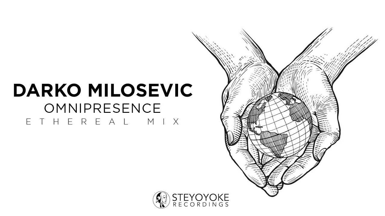 Darko Milosevic - Omnipresence : Ethereal Techno |&nbsp;Steyoyoke