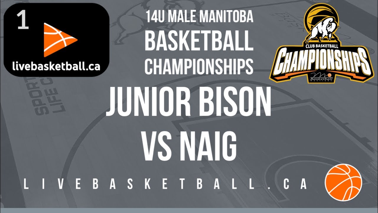 2023 Manitoba Basketball Club Championships - 14 Male- Junior Bison vs NAIG