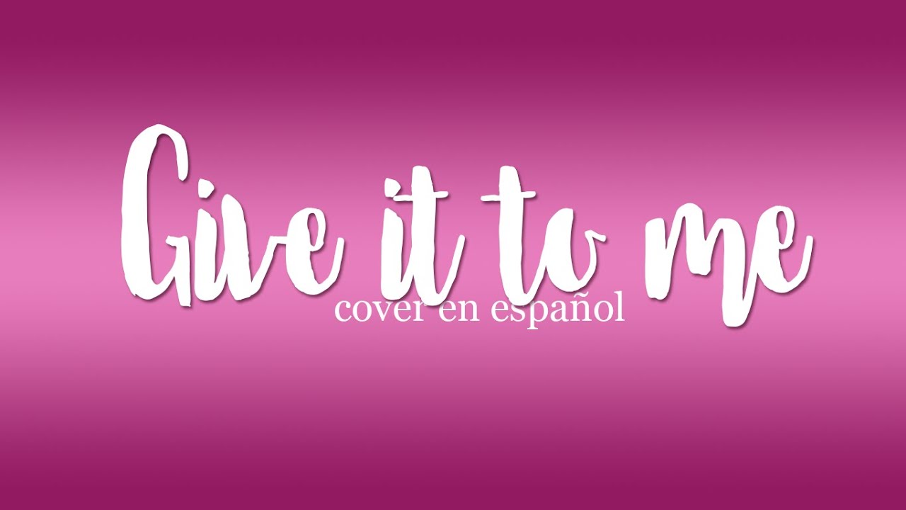 Give it to me (SISTAR) - Cover latino ☆