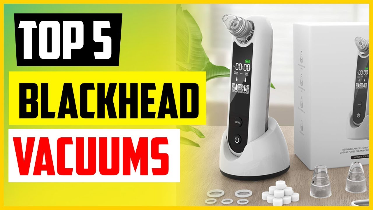 TOP 5 Best Blackhead Extractor Vacuums in 2022