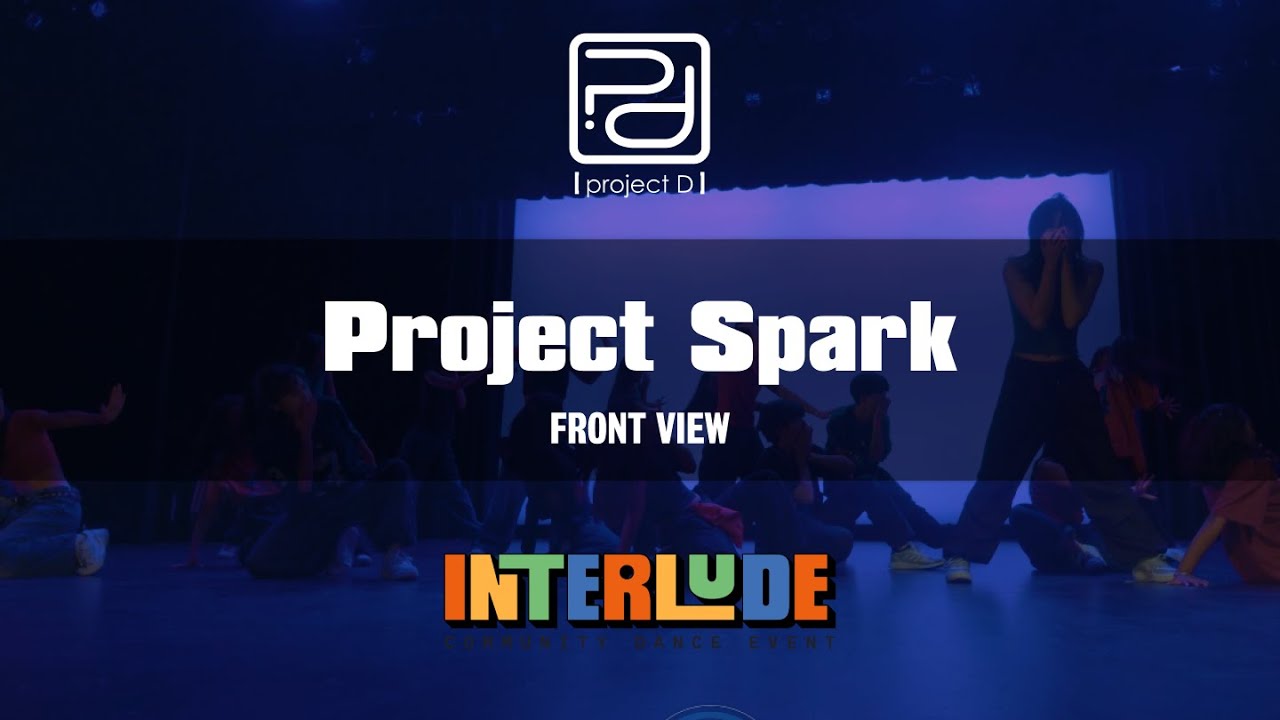 Project Spark - INTERLUDE 2023 [Front View]