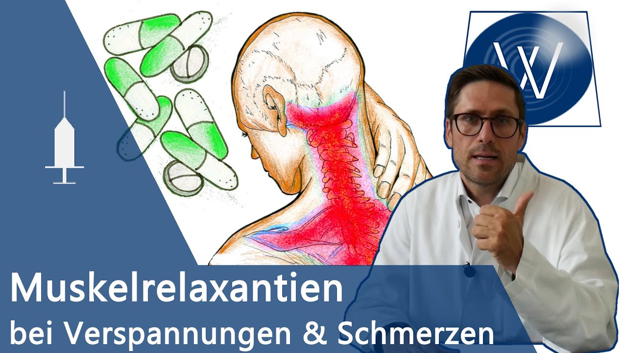 Muskelrelaxanzien bei chronischen Schmerzen & Verspannungen - Tolperison, Tizanidin & Methocarbamol