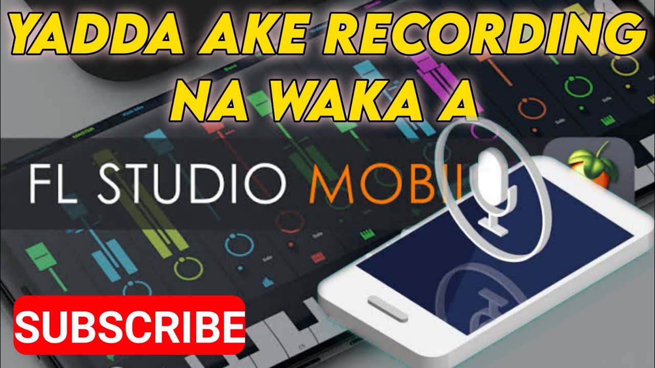 Yadda ake recording na waka a fl studio mobile FLM