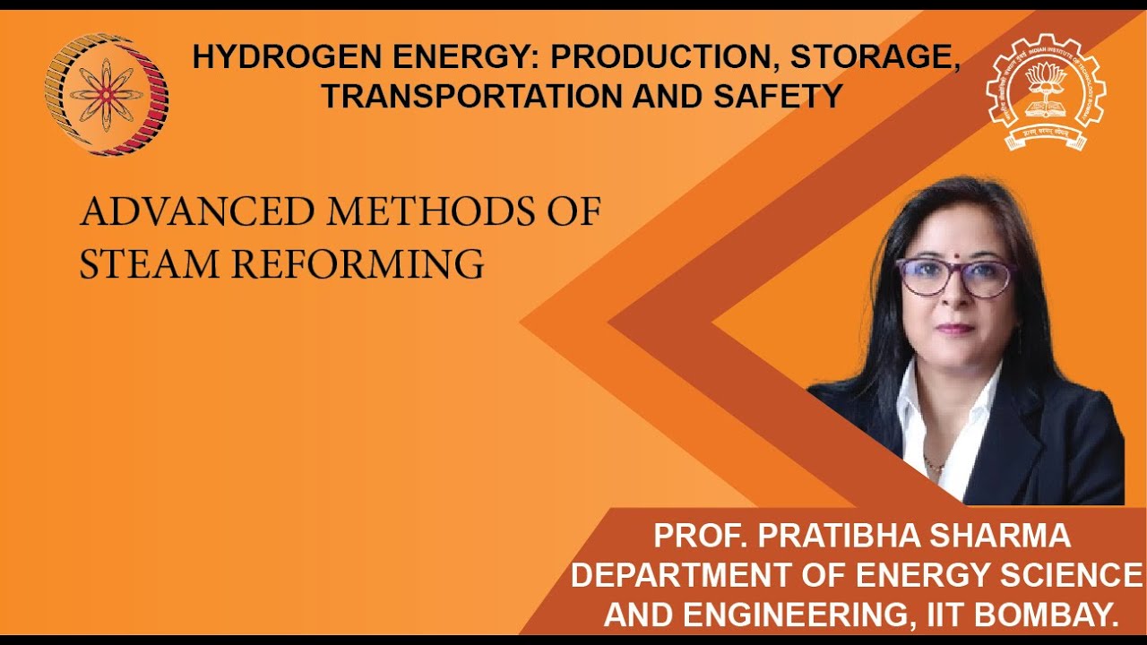 Lecture 08: Advanced Methods of Steam Reforming
