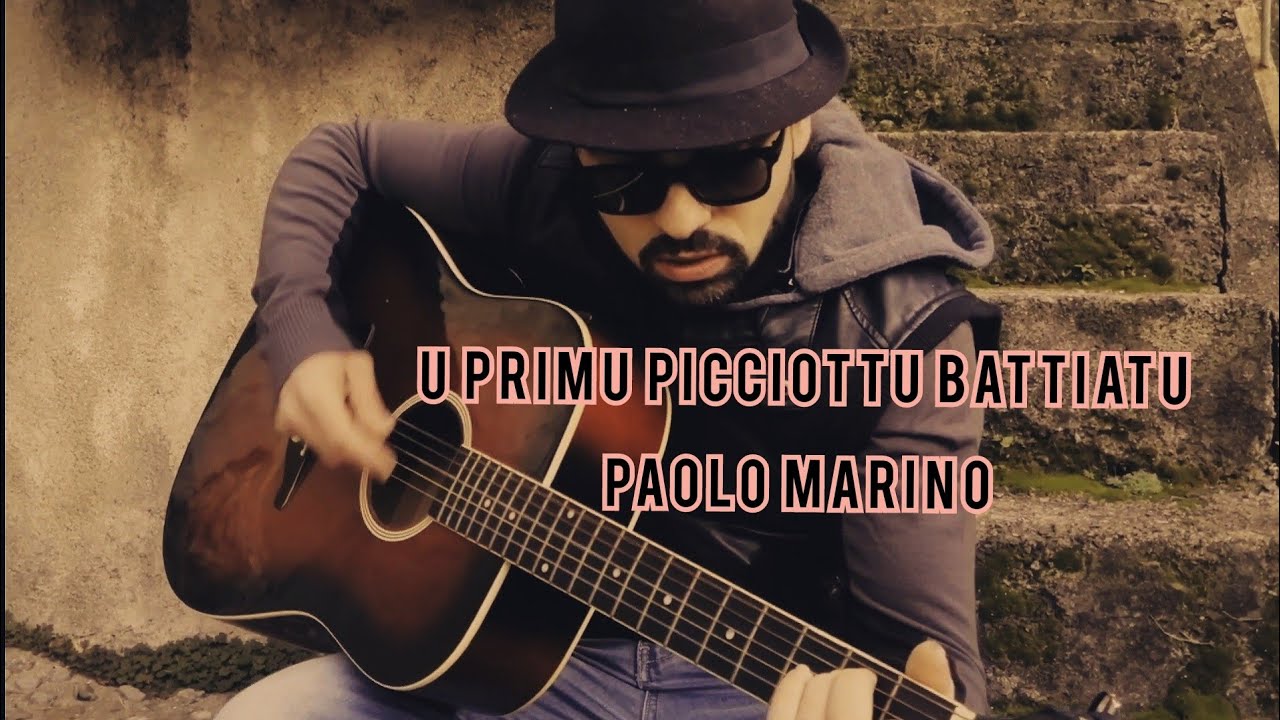 Paolo Marino - U primu picciottu battiatu (Ufficiale 2020)