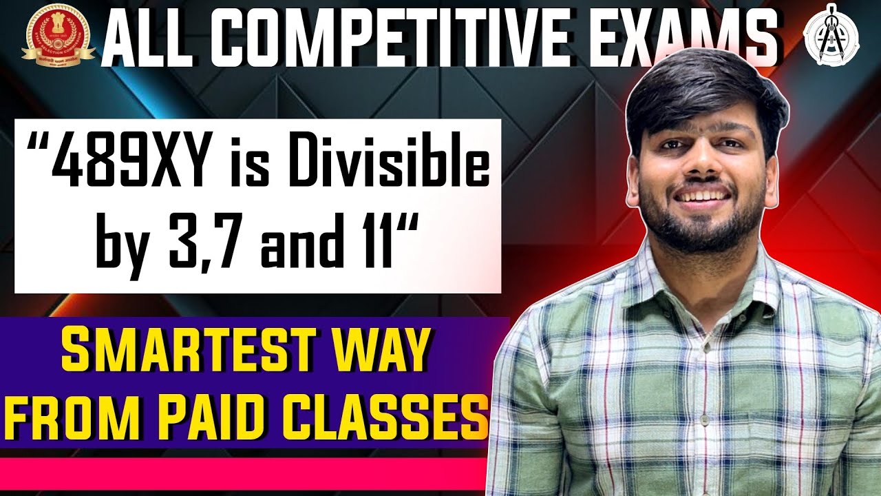 489XY is divisible By 3,11 and 7 ? Paid classes वाले तरीके ! Selection Post Question ! Number System