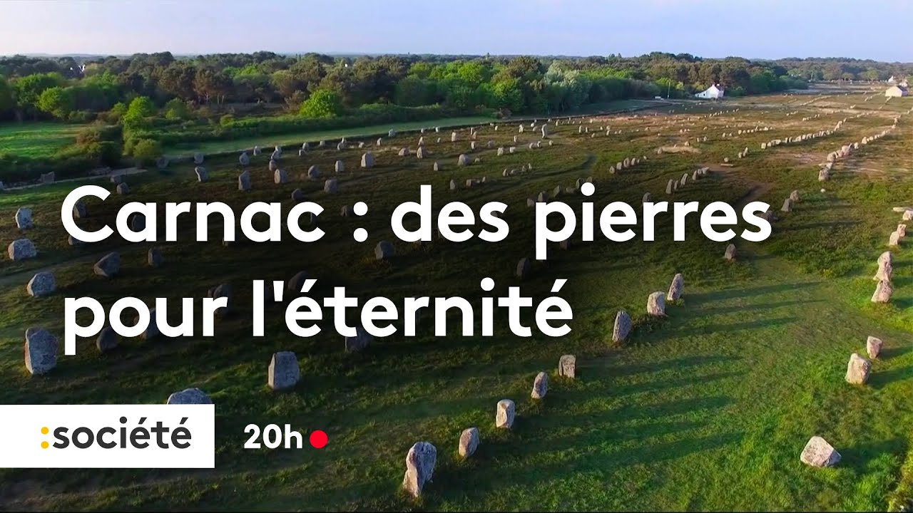 Carnac, des pierres pour l’éternité