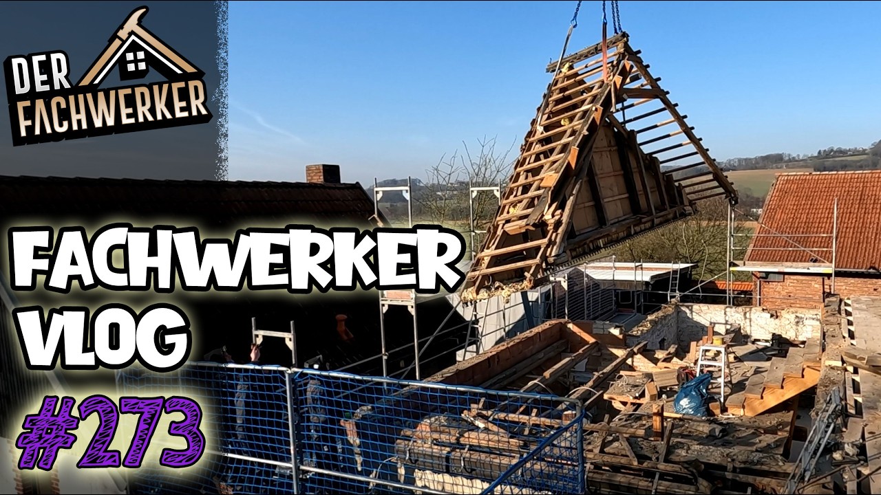 Fachwerker VLog #273 - Das große Dachstuhl-Abriss-Finale!