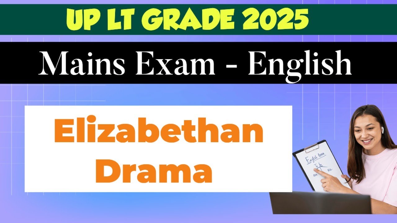 LT Grade English Mains Exam | Elizabethan Drama  | University Wits | English Literature | English LT