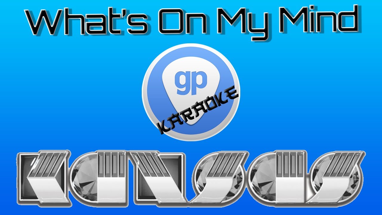 Sing: What's On My Mind - Kansas