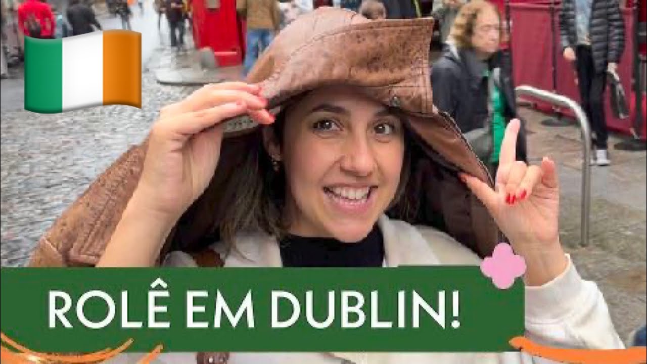 VEM COMIGO CONHECER DUBLIN!!!