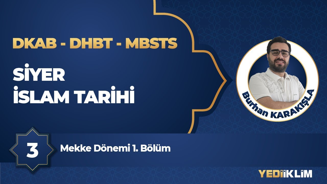 2026 DKAB - DHBT - MBSTS 3 - Mekke Dönemi 1. Bölüm - Burhan KARAKIŞLA