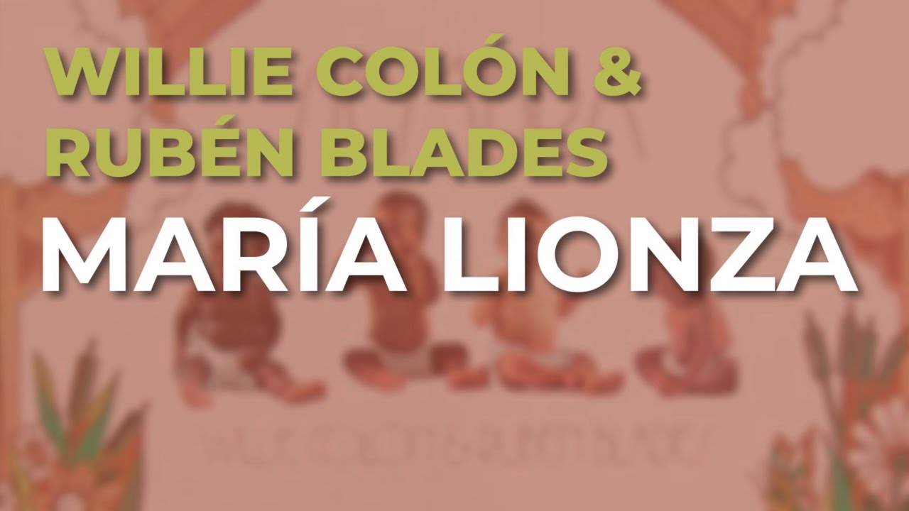 Willie Col&oacute;n & Rub&eacute;n Blades - Mar&iacute;a Lionza (Audio Oficial)