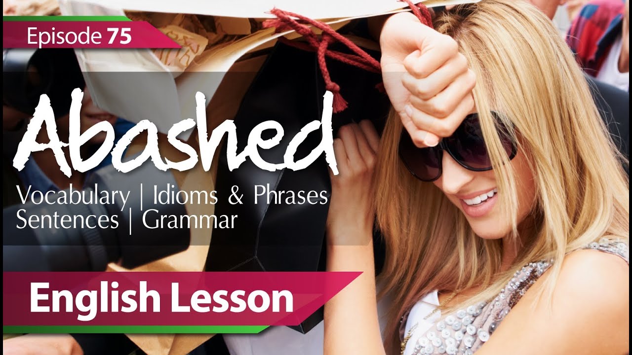 Daily Video vocabulary - Episode : 75. Abashed. English Lesson
