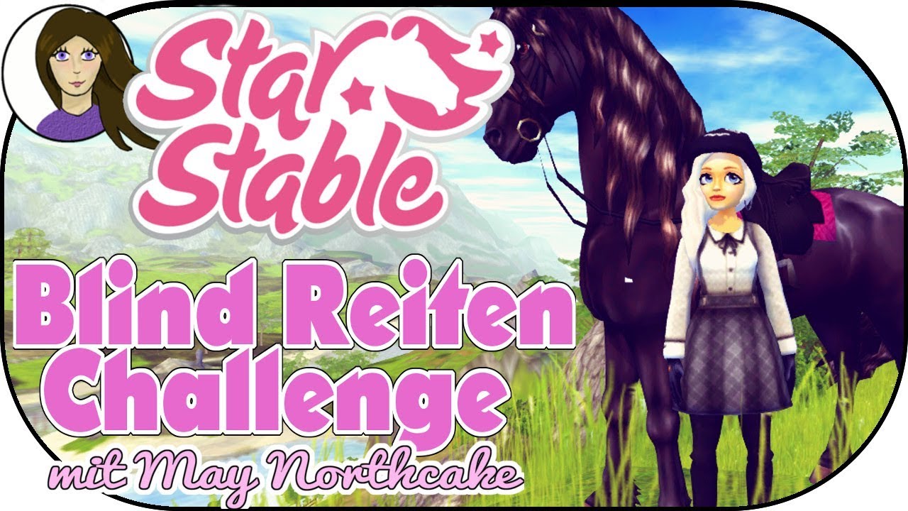 Blind Reiten CHALLENGE! Uncut mit May Northcake ★ STAR STABLE [SSO DEUTSCH]