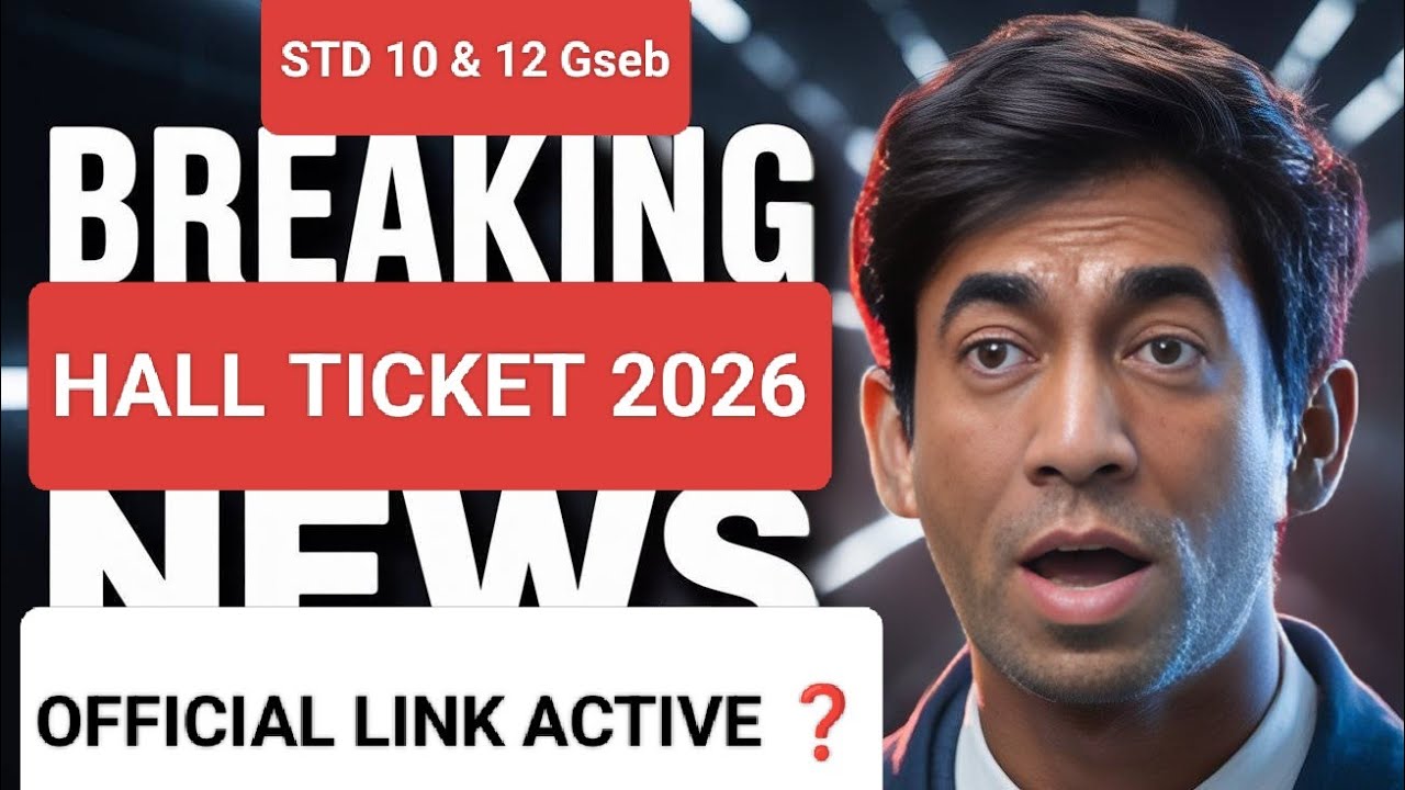 | GSEB Hall Ticket 2026 OUT? 😱 Official Link Active | STD 10 & 12 Big Update |
