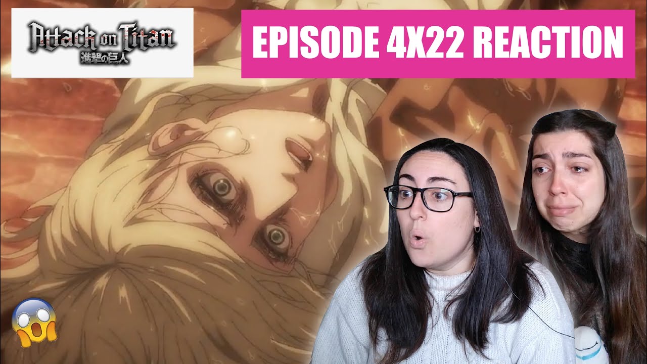 ATTACK ON TITAN Reaction 4x22 - "THAW"