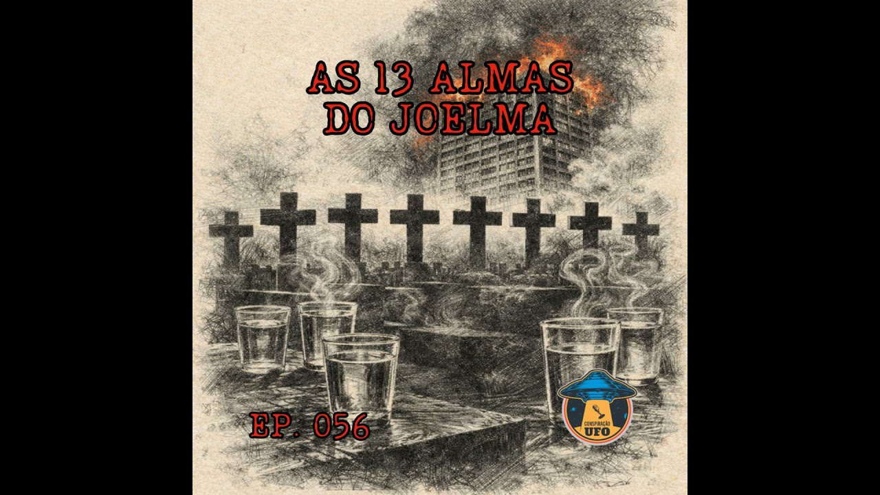 EP 56 - As Treze Almas do Joelma