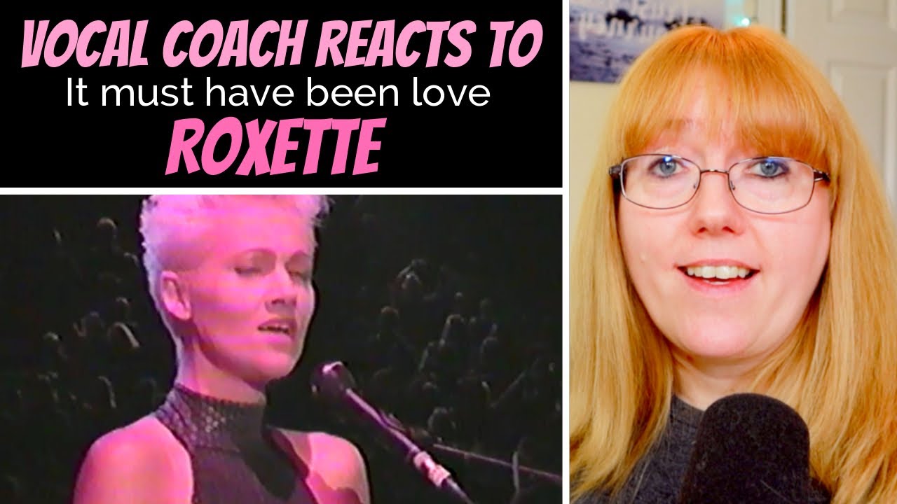 Vocal Coach Reacts to Roxette 'It must have been love' Marie Fredriksson