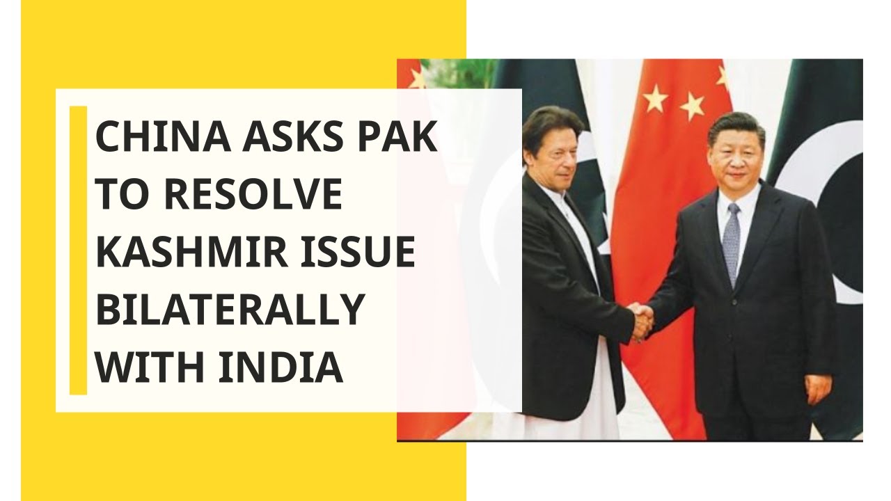 China's diplomatic shift, asks Pakistan to resolve Kashmir issue bilaterally with India