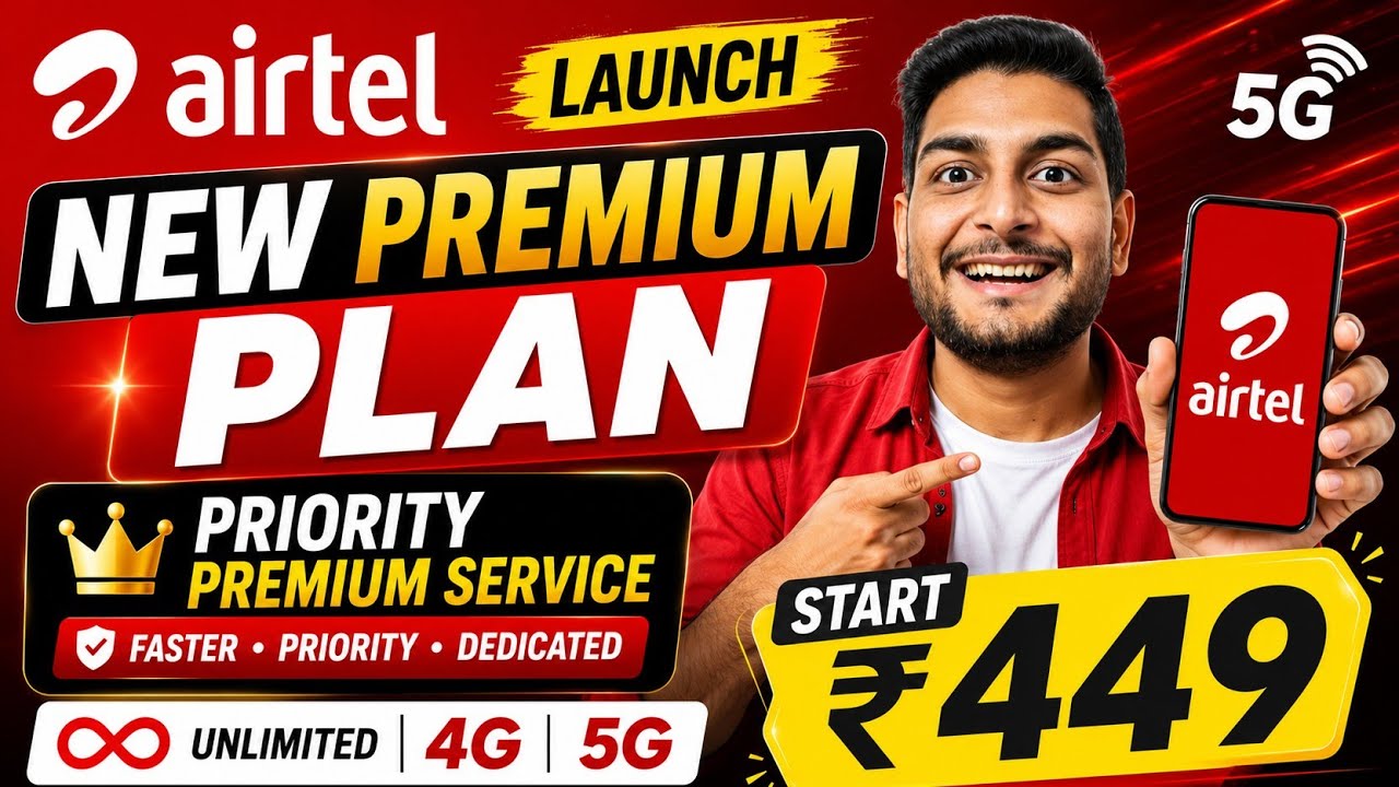 Airtel Launch New Premium Plan & Priority Premium Service Start ₹449 Unlimited 4G 5G