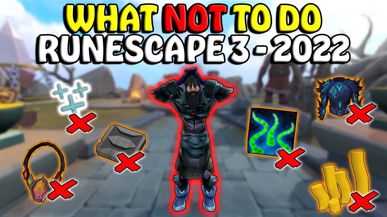 Don't Do This In RuneScape 3... - 2022