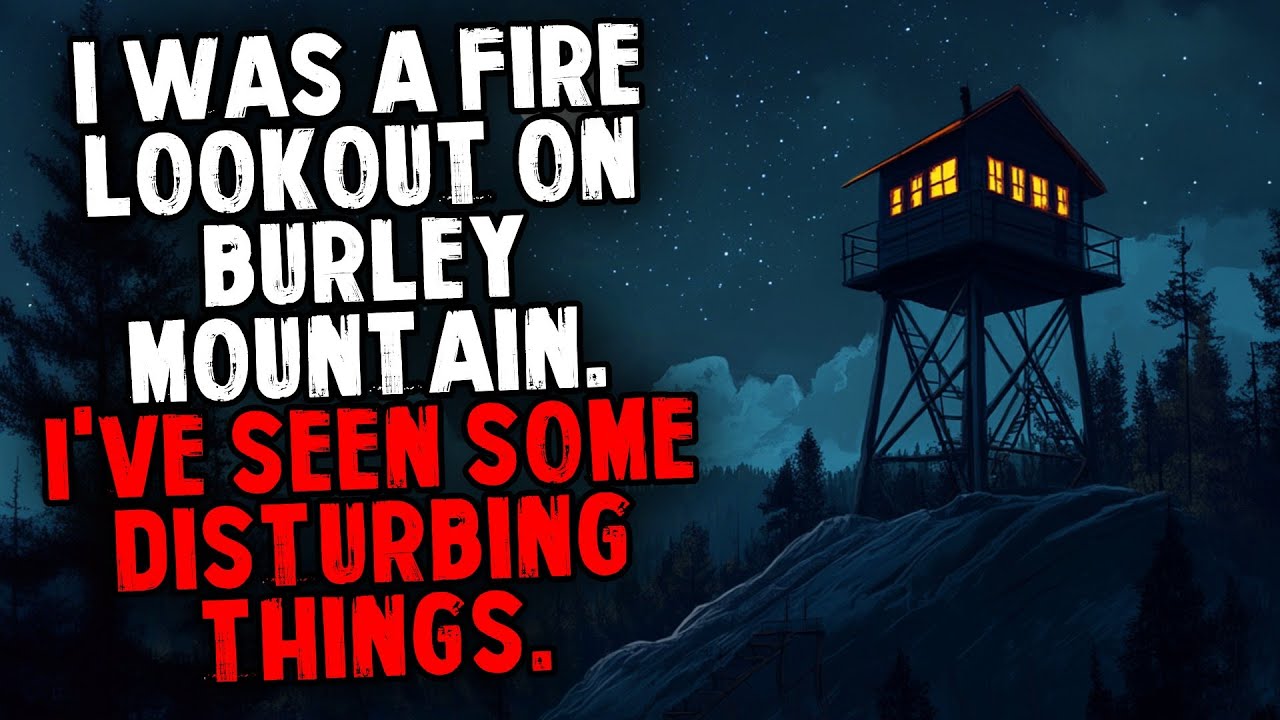 I Was a Fire Lookout on Burley Mountain. I've Seen Some Disturbing Things.