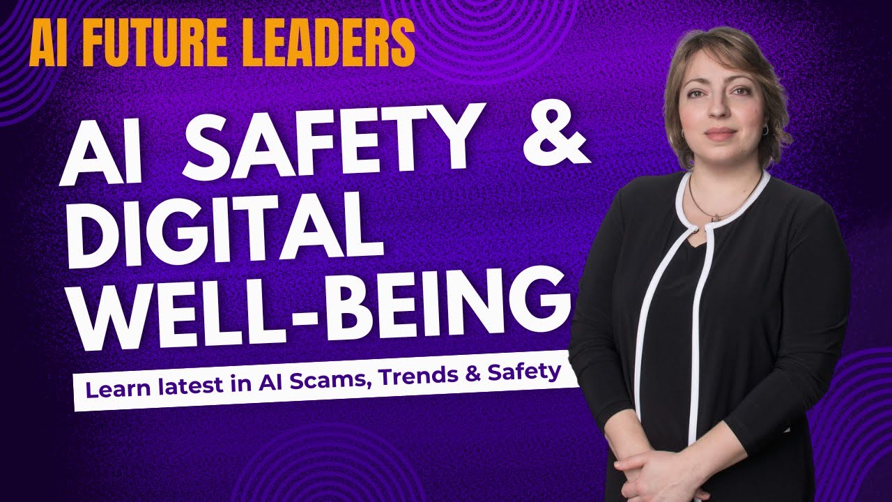 AI Safety & Digital Well-Being: Privacy, Scams, Bias & Online Protection