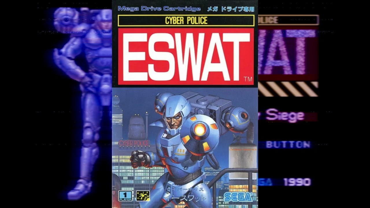 ESWAT: City Under Siege OST사이버 폴리스 이스왓 (ESWAT) 메가드라이브サイバーポリス イースワット