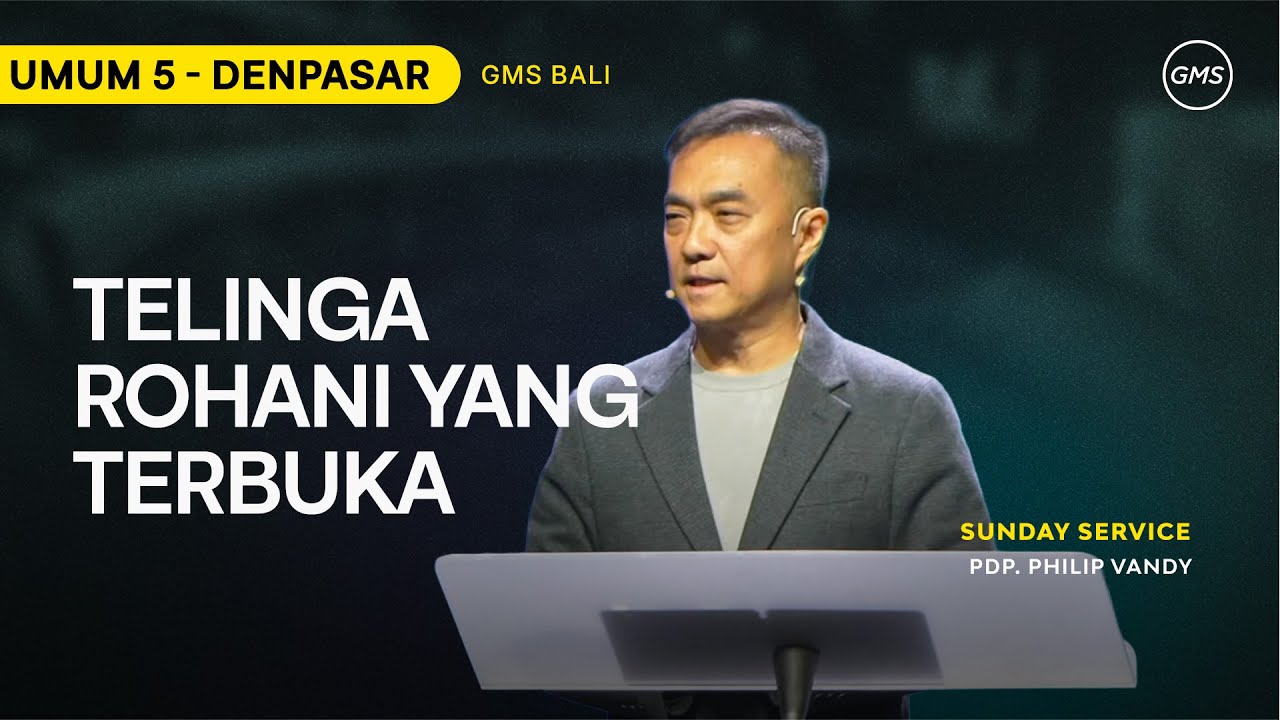Telinga Rohani yang Terbuka - Pdp. Philip Vandy